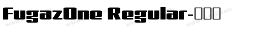 FugazOne Regular字体转换